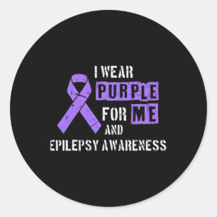 I Wear Purple For Me And Epilepsy Awareness Day Ep Classic Round Sticker