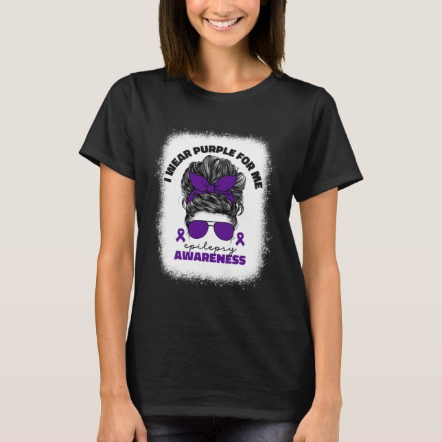 I Wear Purple For Me Epilepsy Awareness For Women  T-Shirt (Front)