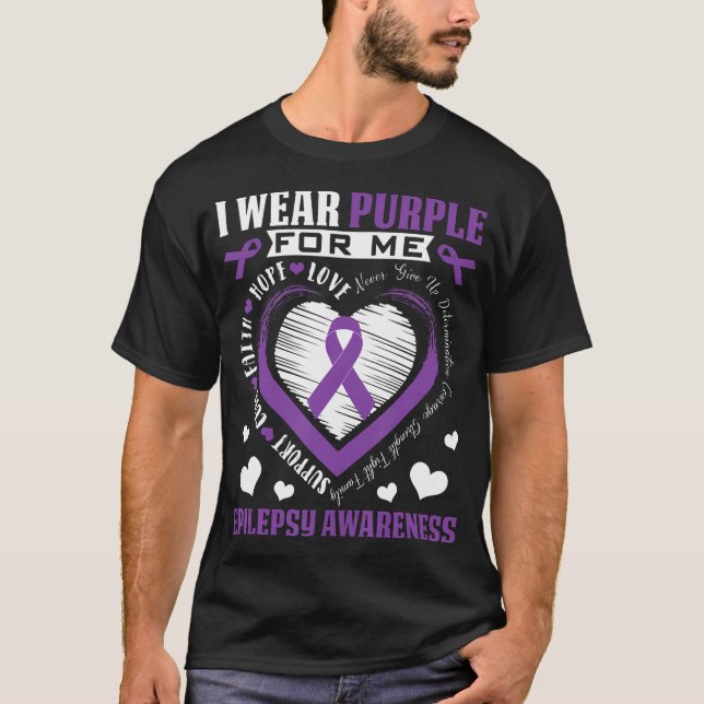 I Wear Purple For Me Epilepsy Awareness Month Hear T-Shirt (Front)