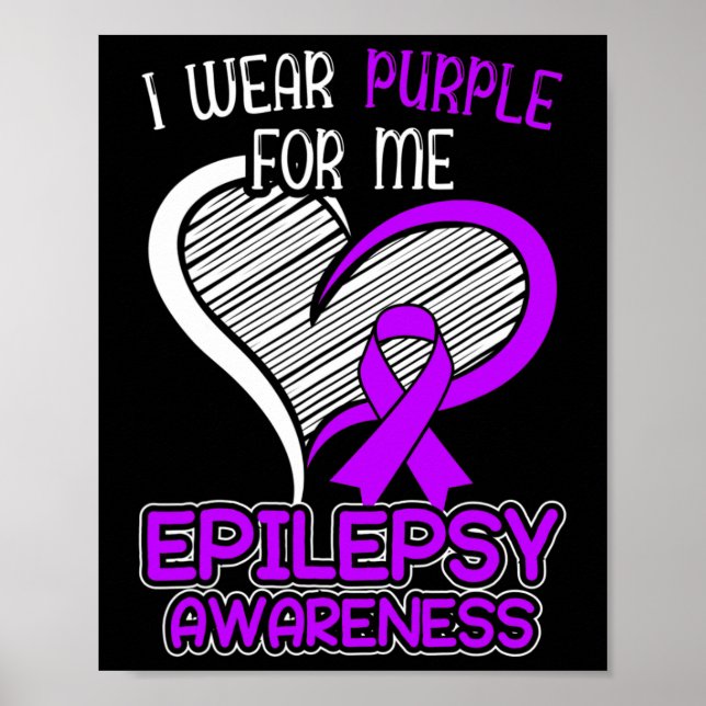 I Wear Purple For Me Epileptic Seizure Epilepsy Aw Poster (Front)