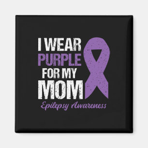 I Wear Purple For Mum Epilepsy Awareness 1 Magnet
