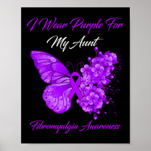 I Wear Purple For My Aunt Fibromyalgia Awareness 1 Poster