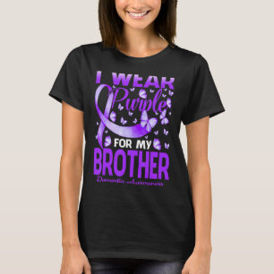I Wear Purple For My Brother Dementia Awareness Bu T-Shirt