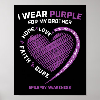 I Wear Purple For My Brother Epilepsy Awareness Ki Poster