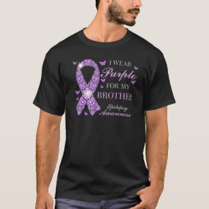 I Wear Purple For My Brother Epilepsy Awareness T-Shirt