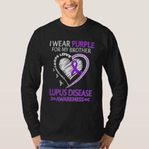 I Wear Purple For My Brother Lupus Disease Awarene T-Shirt