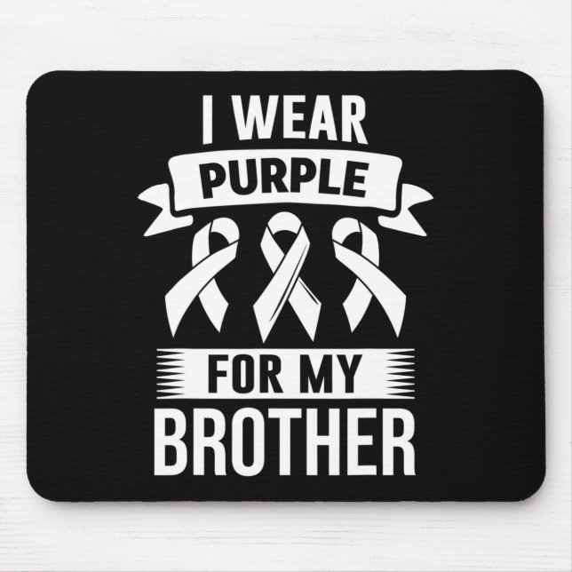 I Wear Purple For My Brother Overdose Awareness 1 Mouse Mat (Front)