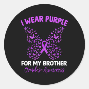I Wear Purple For My Brother Overdose Awareness Bu Classic Round Sticker