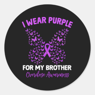 I Wear Purple For My Brother Overdose Awareness Bu Classic Round Sticker
