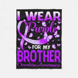 I Wear Purple For My Brother Overdose Awareness Bu Fleece Blanket