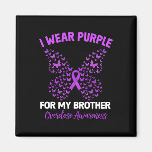 I Wear Purple For My Brother Overdose Awareness Bu Magnet