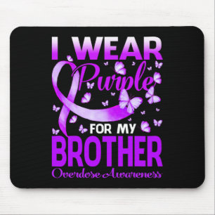 I Wear Purple For My Brother Overdose Awareness Bu Mouse Mat