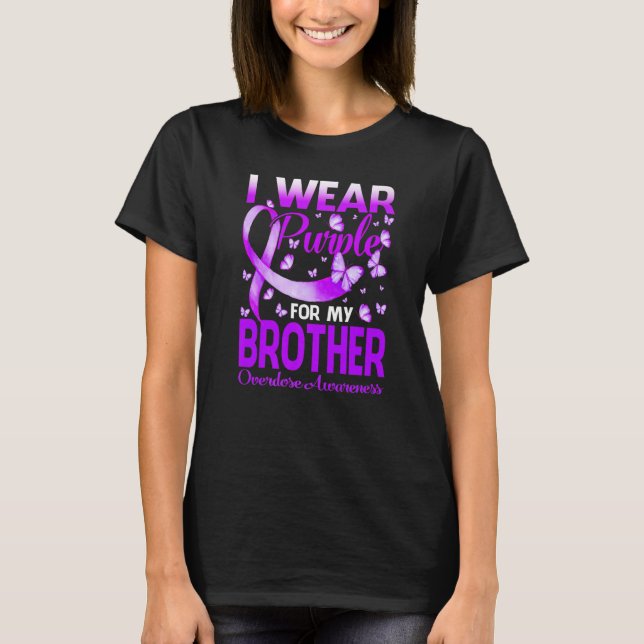 I Wear Purple For My Brother Overdose Awareness Bu T-Shirt (Front)