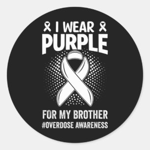 I Wear Purple For My Brother Overdose Awareness Classic Round Sticker