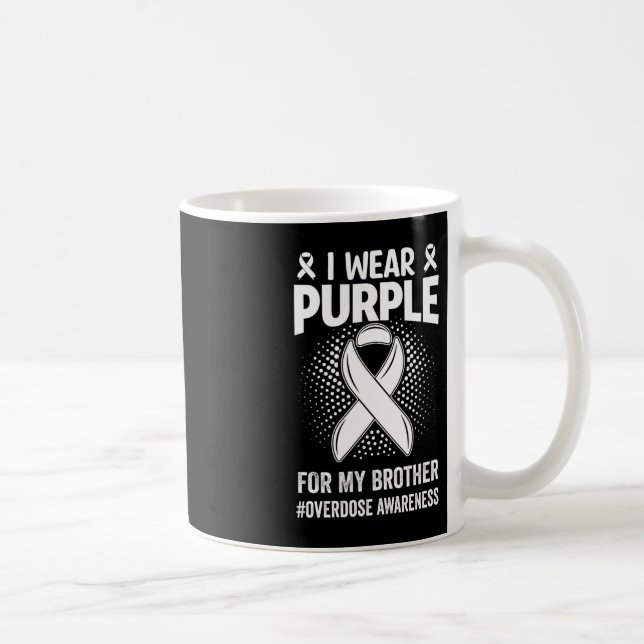 I Wear Purple For My Brother Overdose Awareness  Coffee Mug (Right)