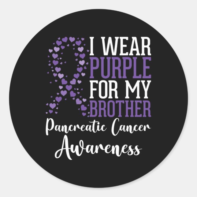 I Wear Purple For My Brother Pancreatic Cancer Awa Classic Round Sticker (Front)