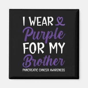 I Wear Purple For My Brother Pancreatic Cancer Awa Magnet