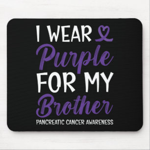I Wear Purple For My Brother Pancreatic Cancer Awa Mouse Mat