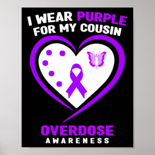 I Wear Purple For My Cousin Overdose Awareness  Poster