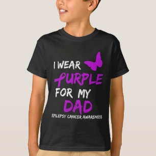 I Wear Purple for my Dad Epilepsy Cancer Awareness T-Shirt
