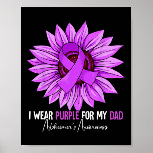 I Wear Purple For My Dad Heimerheimer's Awareness Poster