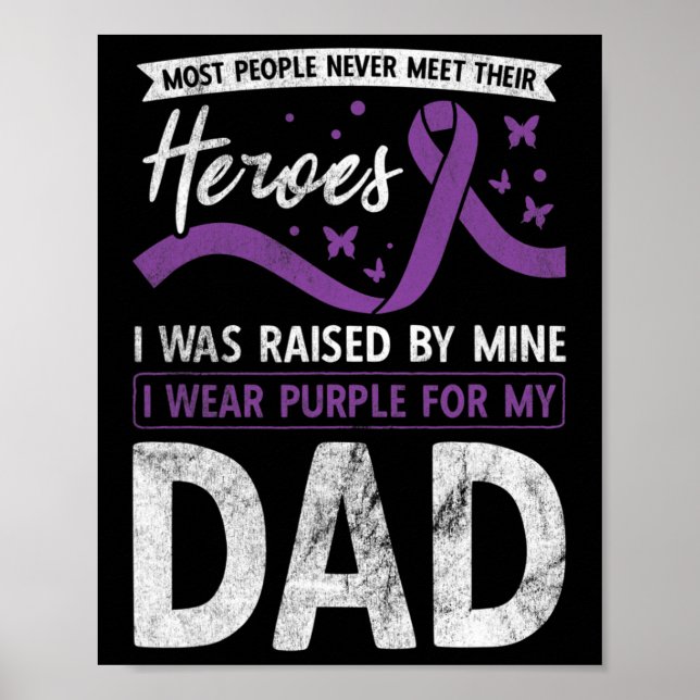 I Wear Purple For My Dad Heroes Pancreatic Cancer  Poster (Front)
