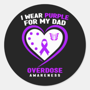 I Wear Purple For My Dad Overdose Awareness 1 Classic Round Sticker