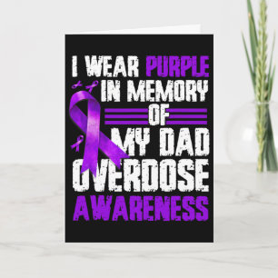 I Wear Purple For My Dad Overdose Awareness 3 Card