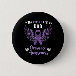 I Wear Purple For My Dad Overdose Awareness 6 Cm Round Badge