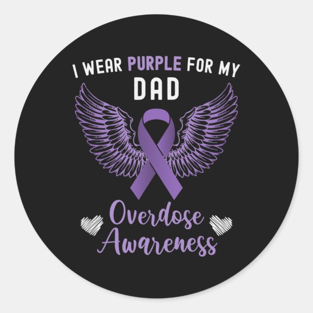 I Wear Purple For My Dad Overdose Awareness  Classic Round Sticker (Front)