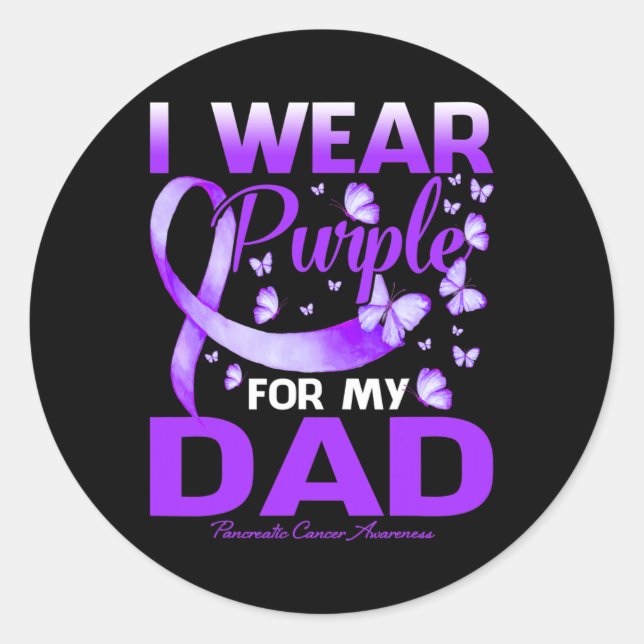 I Wear Purple For My Dad Pancreatic Cancer Awarene Classic Round Sticker (Front)