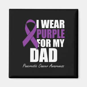 I Wear Purple For My Dad Pancreatic Cancer Awarene Magnet