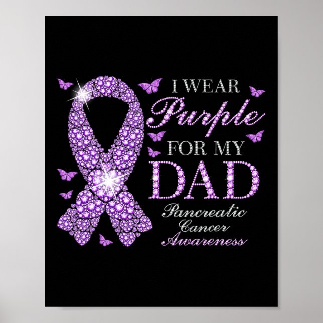 I Wear Purple For My Dad Pancreatic Cancer Awarene Poster (Front)