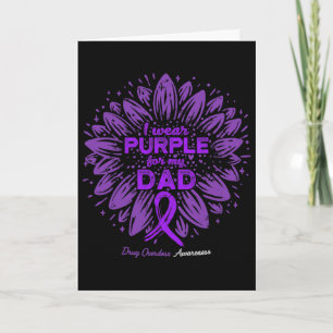 I Wear Purple For My Dad Sunflower Drug Overdose A Card