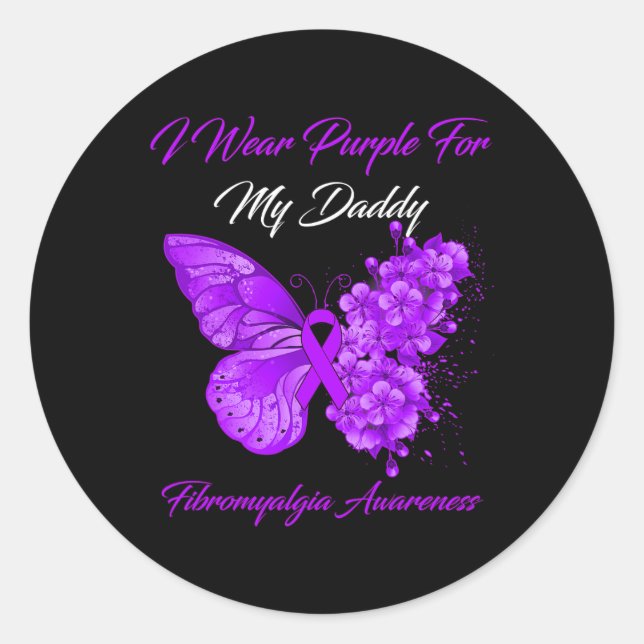 I Wear Purple For My Daddy Fibromyalgia Awareness  Classic Round Sticker (Front)