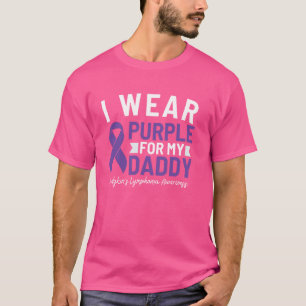 I Wear Purple For My Daddy Hodgkin's Lymphoma Awar T-Shirt