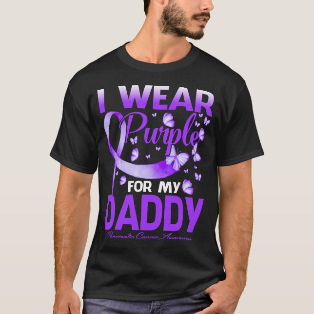 I Wear Purple For My DADDY Pancreatic Cancer T-Shirt (Front)