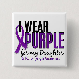 I Wear Purple For My Daughter 10 Fibromyalgia 15 Cm Square Badge