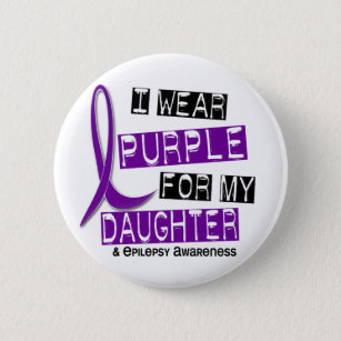 I Wear Purple For My Daughter 37 Epilepsy 6 Cm Round Badge