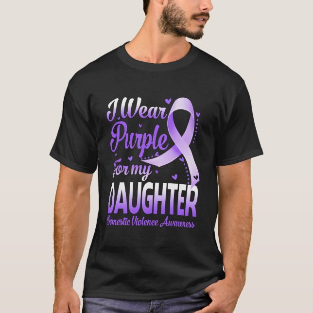 I Wear Purple For My Daughter Domestic Violence Aw T-Shirt (Front)