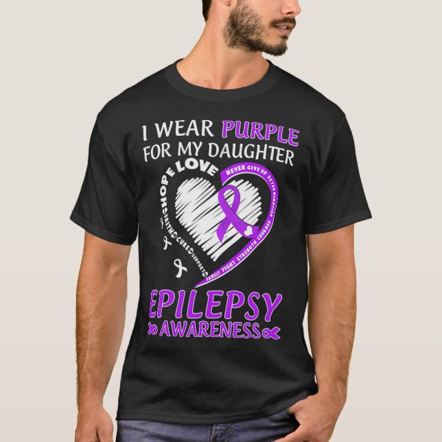I Wear Purple For My Daughter Epilepsy Awareness 3 T-Shirt (Front)