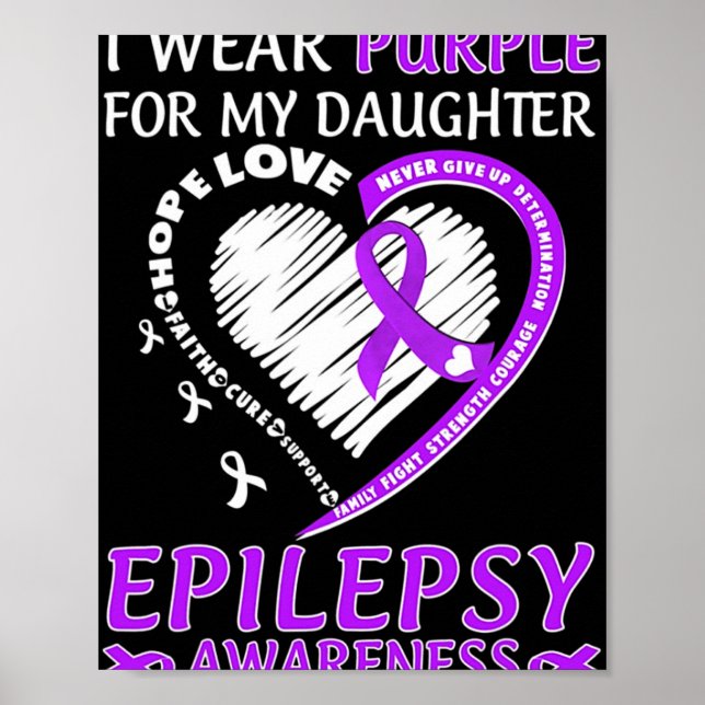 I Wear Purple For My Daughter Epilepsy Awareness  Poster (Front)