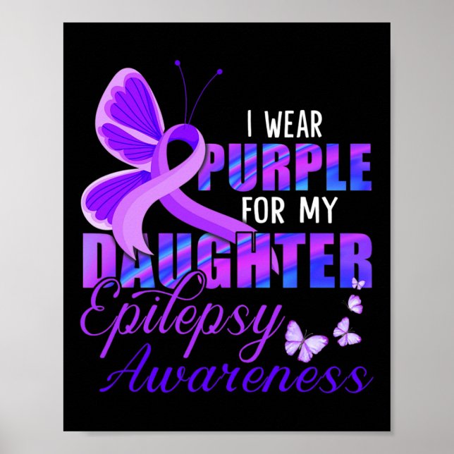 I wear Purple for my Daughter - Epilepsy Awareness Poster (Front)