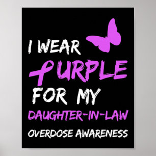I Wear Purple For My Daughter-in-law Overdose Awar Poster