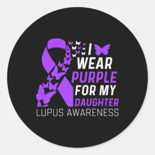 I Wear Purple For My Daughter Lupus Awareness Purp Classic Round Sticker