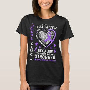 I Wear Purple For My Daughter Lupus Awareness Ribb T-Shirt