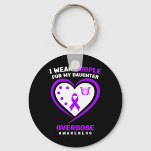 I Wear Purple For My Daughter Overdose Awareness Key Ring