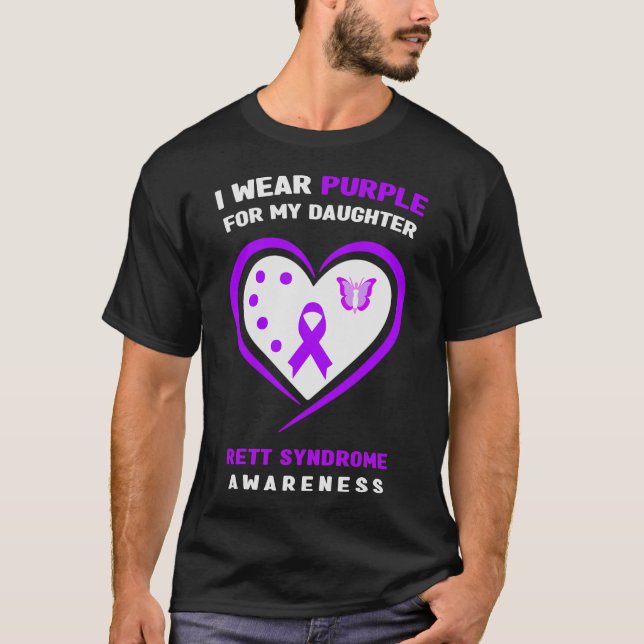 I Wear Purple For My Daughter Rett Syndrome Awaren T-Shirt (Front)