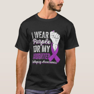 I Wear Purple For My Daughter Ribbon Epilepsy Awar T-Shirt