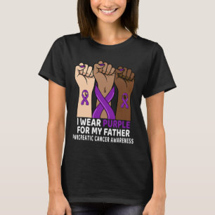 I Wear Purple For My Father Pancreatic Cancer Awar T-Shirt